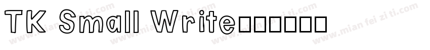 TK Small Write字体转换